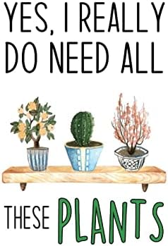 Да, аз Наистина се нуждаят от Всички Тези Растения Ресторант Начало Декор на Стената Художествени Етикети Завод Мама
