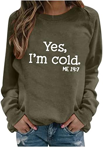Yes I ' m Me Cold 24: 7, Жилетки за Жени, Върхове Оверсайз с Дълъг ръкав, Забавен Пуловер с Писмото Принтом, Пуловер